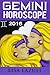 Gemini Horoscope (Horoscope 2016) (Volume 3)