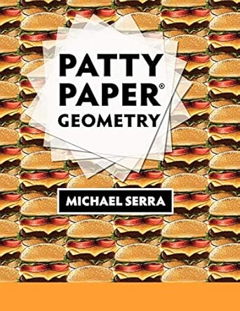 Amazon.com: Patty Paper Geometry: 9781559530729: Serra, Michael: Books