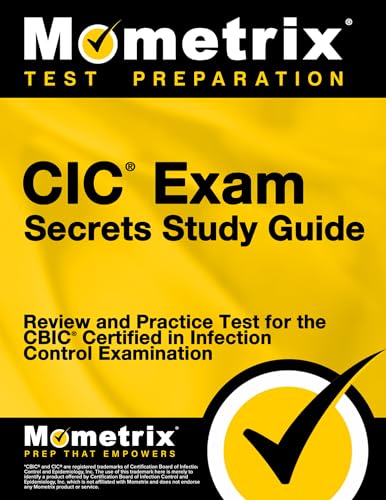 CIC Exam Secrets Study Guide: Review and Practice Test for the CBIC Certified in Infection Control Examination [3rd Edition] cover