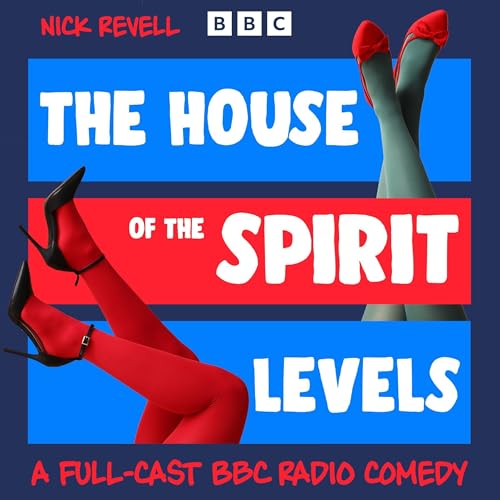 The House of the Spirit Levels by Nick Revell episode artwork