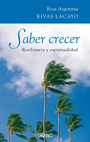 Saber crecer (Crecimiento personal) (Spanish Edition)