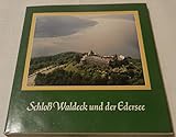  SCHLOSS WALDECK UND DER EDERSEE. EIN BILDBUCH VOM EDERSEE UND SEINER UMGEBUNG MIT DER EHEMALIGEN KLOSTERKIRCHE NETZE