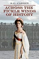 Across The Fickle Winds of History 1430327073 Book Cover