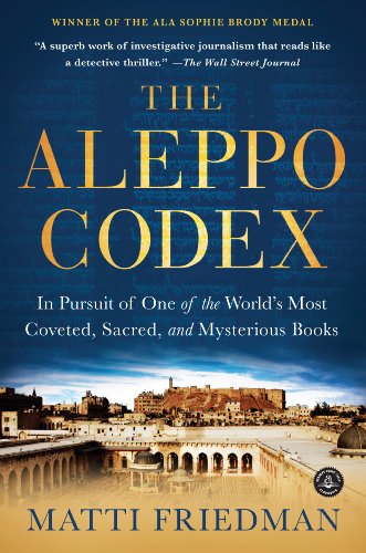 The Aleppo Codex: In Pursuit of One of the World's Most Coveted, Sacred, and Mysterious Books The Aleppo Codex: In Pursuit of One of the World's Most Coveted, Sacred, and Mysterious Books