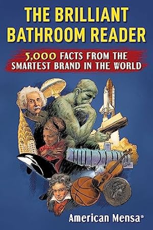 Brilliant Bathroom Reader (Mensa®): 5,000 Facts from the Smartest Brand in the World