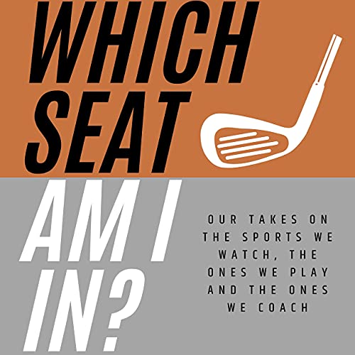 Which Seat Am I In? Which Seat Am I In?