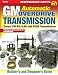 GM Automatic Overdrive Transmission Builder's and Swapper's Guide (Sa Design)