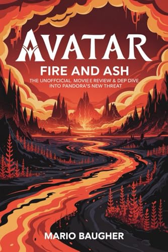 Avatar Fire and Ash: The Unofficial Movie Review & Deep Dive into Pandora's New Threat
