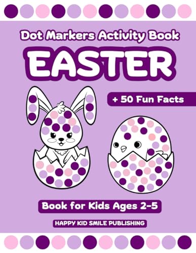 Easter Dot Markers Activity Book for Kids Ages 2-5: Easy Guided Big Dots for Toddlers and Preschool | Fun Paint Dauber Coloring Easter Basket Stuffer for Girls and Boys