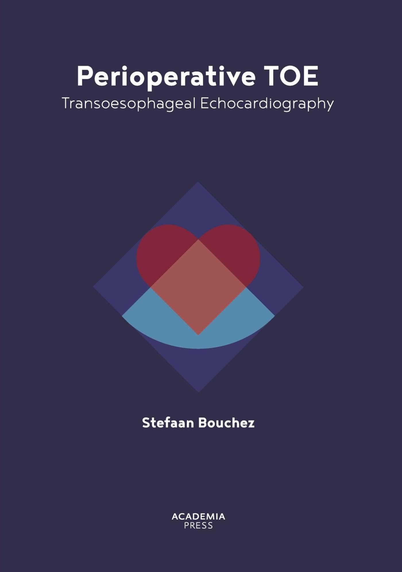 Perioperative Toe: Transoesophageal Echocardiography (English Edition)