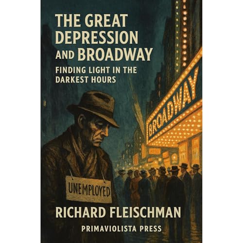 The Great Depression and Broadway (Authored by Richard Fleischman) episode artwork