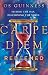 Carpe Diem Redeemed: Seizing the Day, Discerning the Times