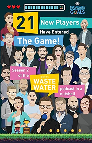 21 New Players Have Entered the Game: Season 2 of the "(don't) Waste Water" podcast in a Nutshell