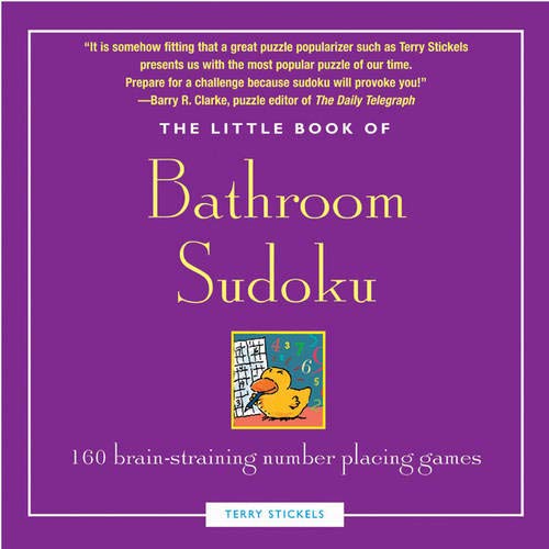 Little Book of Bathroom Sudoku: 160 Brain- straining number Placing Games
