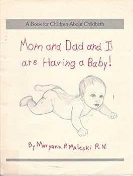 Mom and Dad and I Are Having a Baby