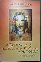 New Parables for Today - Original and Current Stories in the Way of Jesus 1619565560 Book Cover
