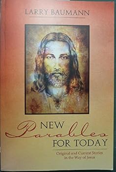 Paperback New Parables for Today - Original and Current Stories in the Way of Jesus Book