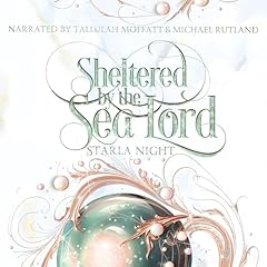 Sheltered by the Sea Lord Audiobook By Starla Night cover art