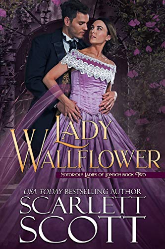 Lady Wallflower (Notorious Ladies of London Book 2) (English Edition) Lady Wallflower (Notorious Ladies of London Book 2) (English Edition)