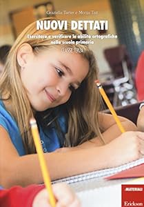 Vedi scheda su Amazon Nuovi dettati. Esercitare e verificare le abilità ortografiche nella scuola primaria. Per la classe 3ª