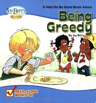 Mass Market Paperback Help Me Be Good About Being Greedy by Joy Berry (2009-05-15) Book