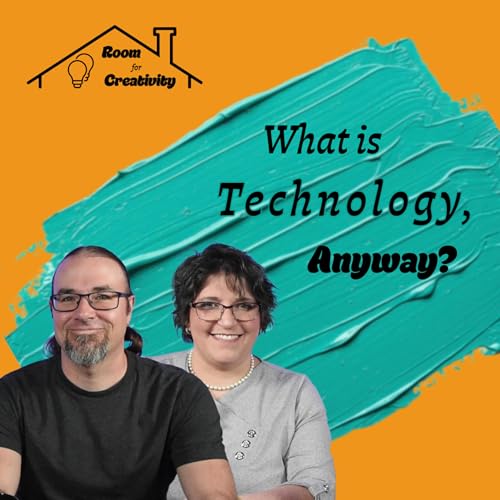 Ep. 3: what is Technology, Anyway?