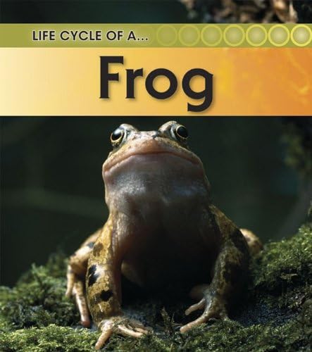 Frog (Life Cycle of a . . .) Paperback – August 15, 2009