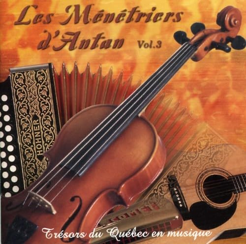 Vol 3 [Audio CD] Menetriers D'Antan