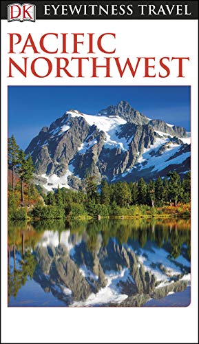 Télécharger DK Eyewitness Pacific Northwest (Travel Guide) (English Edition) livre En ligne