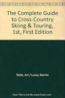 The Complete Guide to Cross-Country Skiing & Touring, 1st, First Edition B002ZJJ06O Book Cover