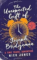 The Unexpected Gift of Joseph Bridgeman 1544278217 Book Cover