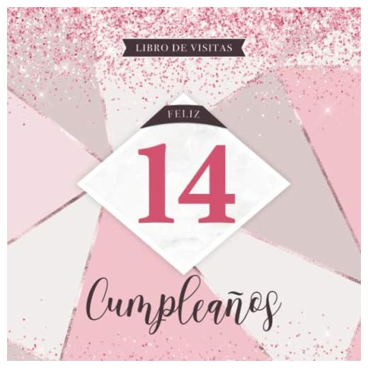 Feliz 14 Cumpleaños Libro De Visitas: Para felicitaciones escritas y las mejores fotos de la ceremonia