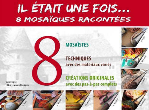 Télécharger Il Etait une Fois... 8 Mosaiques Racontées Livre eBook France