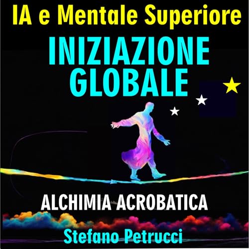 IA e Mentale superiore: INIZIAZIONE GLOBALE