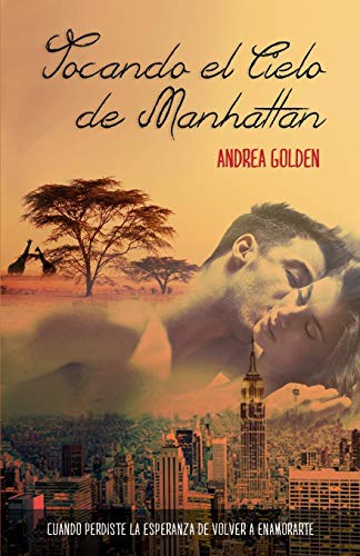 Tocando el cielo de Manhattan: (Novela Romántica)