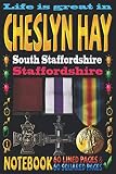 Life is great in Cheslyn Hay South Staffordshire Staffordshire: Notebook | 120 pages - 60 Lined pages + 60 Squared pages | White Paper | 9x6 inches ... Journal | Todos | Diary | Composition book |