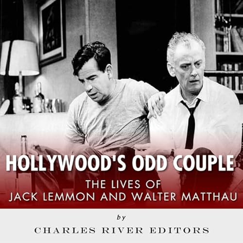 Hollywood's Odd Couple: The Lives of Jack Lemmon and Walter Matthau cover art