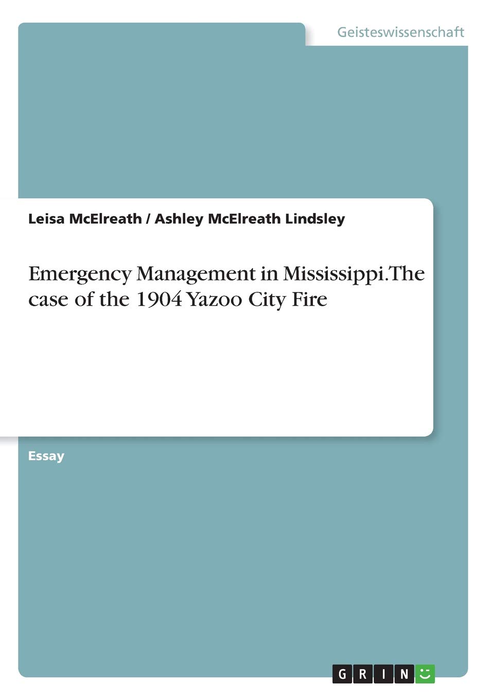 Emergency Management in Mississippi. The case of the 1904 Yazoo City Fire (German Edition)