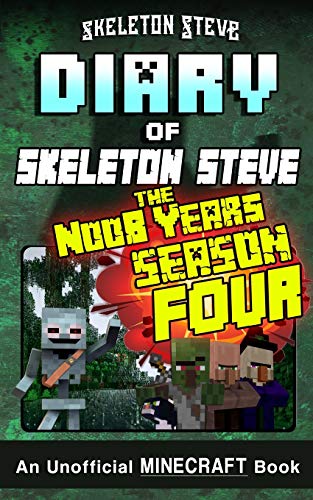 Télécharger Minecraft Diary of Skeleton Steve the Noob Years - FULL Season Four (4): Unofficial Minecraft Books PDF Ebook En Ligne