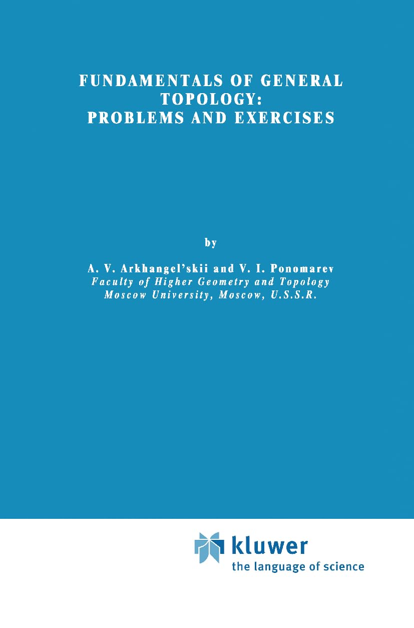 Fundamentals of General Topology: Problems and Exercises: 13 (Mathematics and Its Applications, 13)