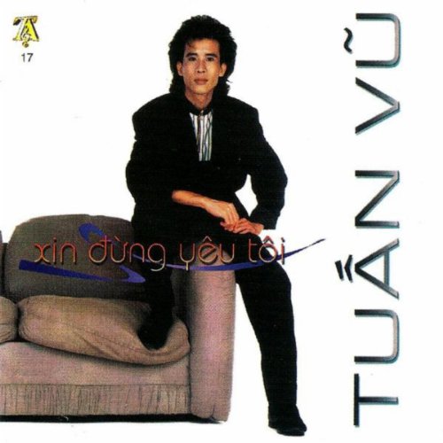 Xin Dung Yeu Toi by Tuan Vu on Amazon Music Amazon.co.uk