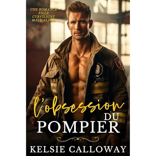 L&rsquo;Obsession Du Pompier Audiobook By Kelsie Calloway cover art