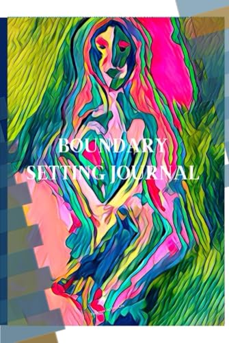 Boundary Setting Journal: Empowering Your Life