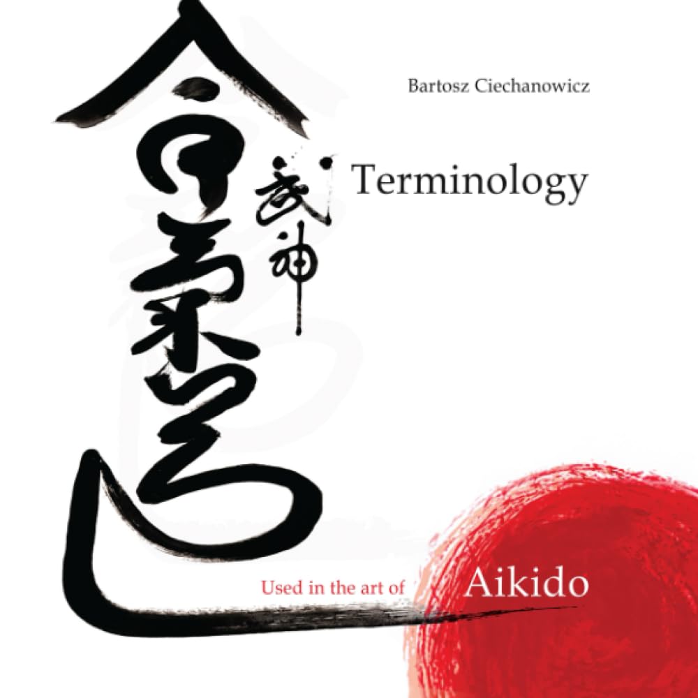 Terminology Used in the Art of Aikido: Japanese - English - Polish