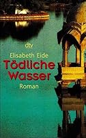 Tödliche Wasser. 3423202734 Book Cover