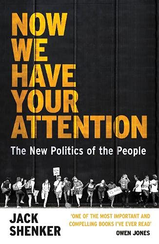 Buy Now We Have Your Attention: Inside the New Politics — BookShops.in