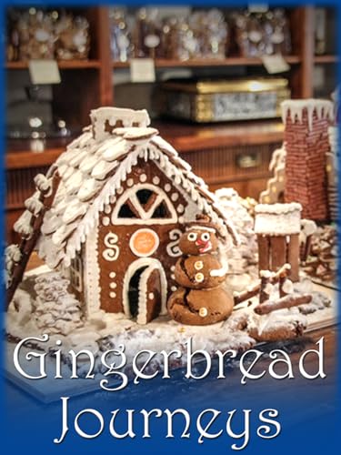 Gingerbread Journeys
