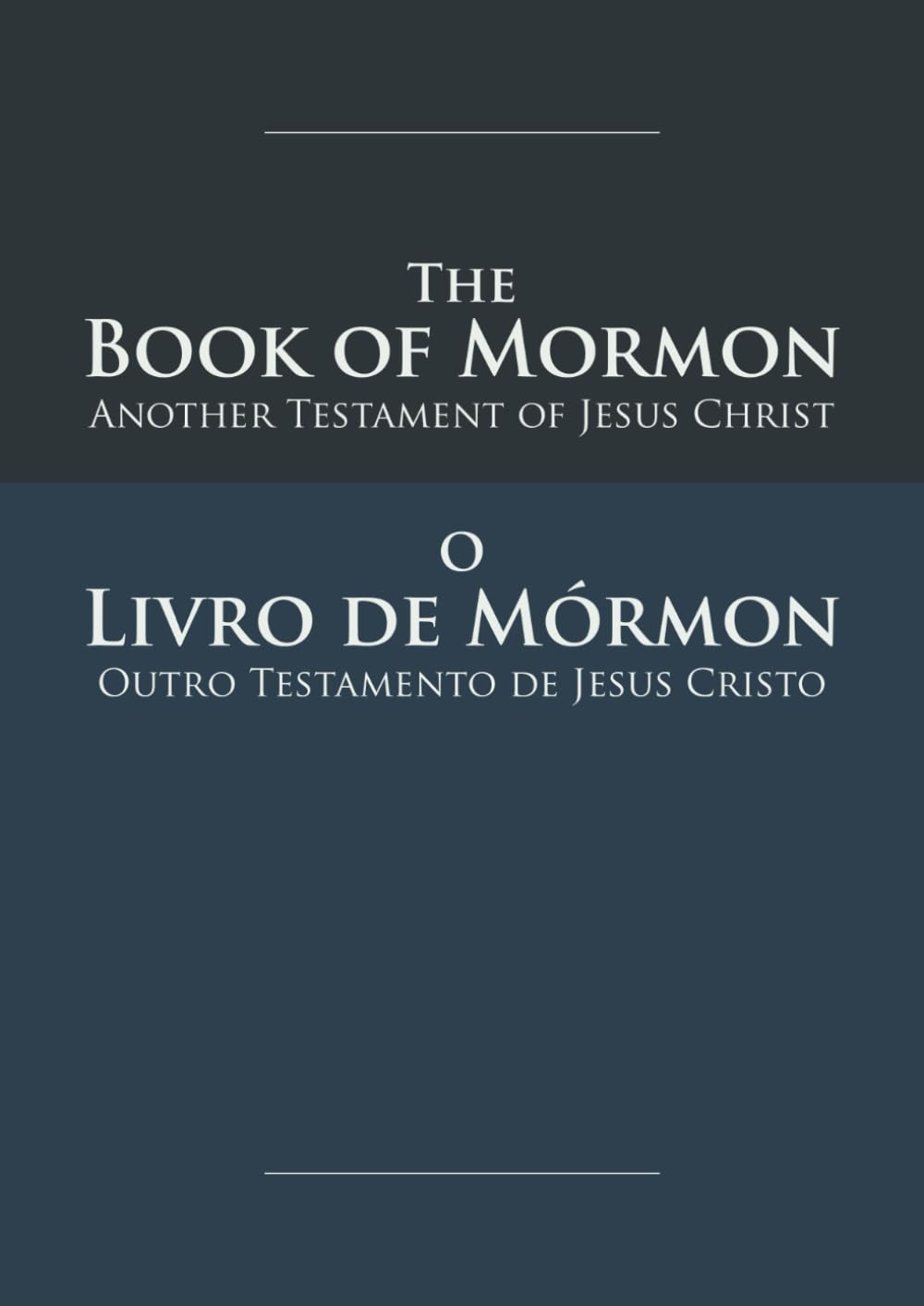 The Book of Mormon - O Livro de Mórmon: English-Portuguese Edition with Dual-Column Verse-Aligned Text (Book of Mormon Dual Language Series)