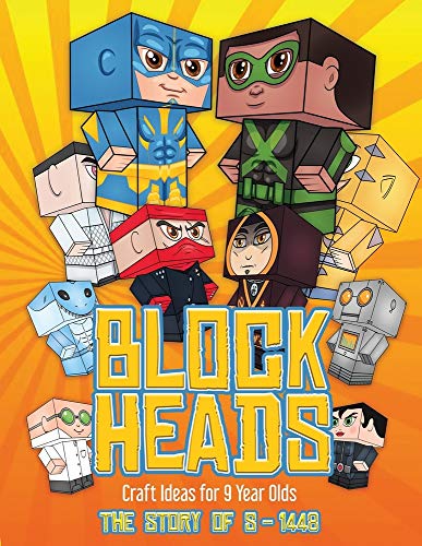 Craft Ideas for 9 Year Olds (Block Heads - The Story of S-1448): Each Block Heads paper crafts book...