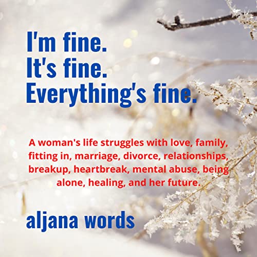 I'm Fine. It's Fine. Everything's Fine by Aljana Words episode artwork